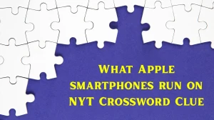 What Apple smartphones run on NYT Crossword Clue