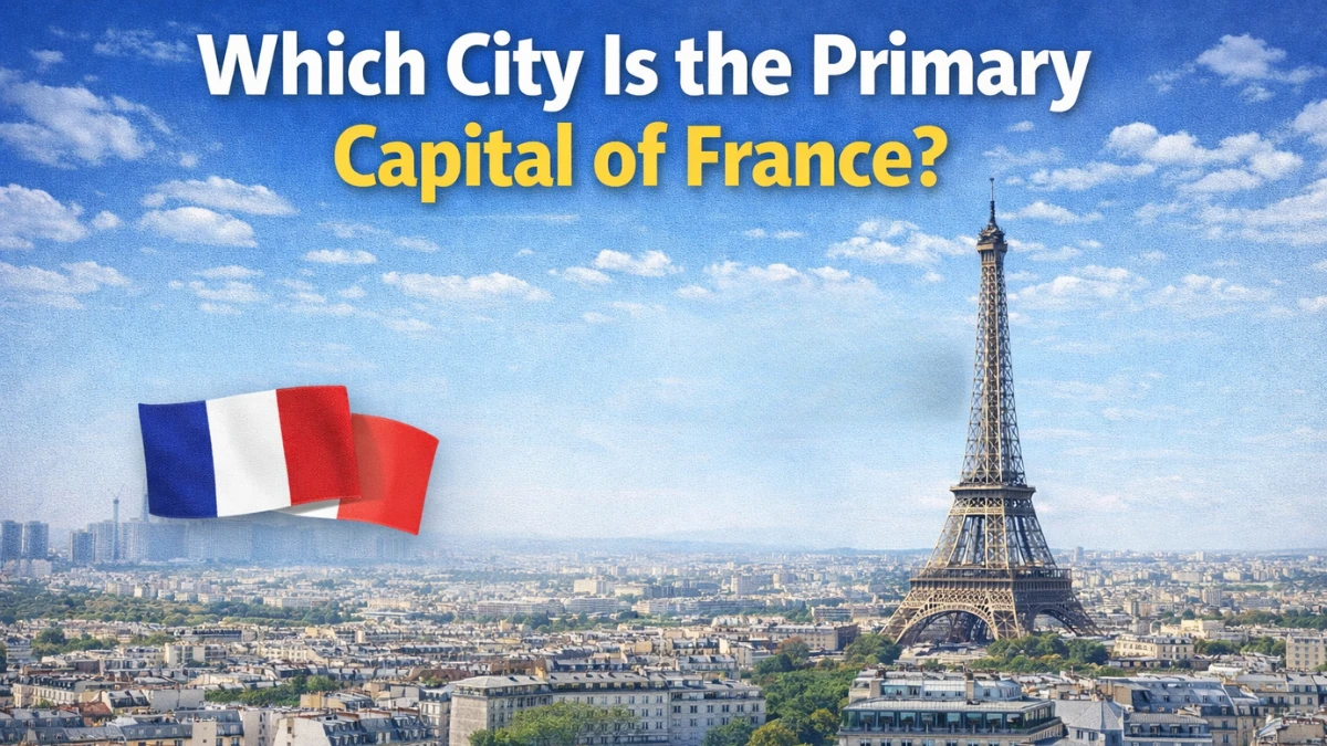 Which city is the primary capital of France?