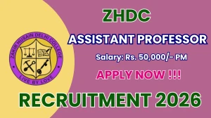 ZHDC Assistant Professor Recruitment 2026 – Walk in for 06 Posts ZHDC Assistant Professor Recruitment 2026 – Walk in for 06 Posts