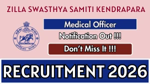 Zilla Swasthya Samiti Kendrapara Medical Officer Recruitment 2026 – Walk in for 16 Posts