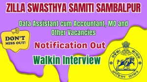 Zilla Swasthya Samiti Sambalpur Recruitment 2026 – Walk in for 33 Data Assistant cum Accountant, MO and Other Posts