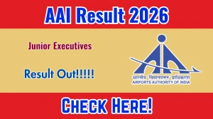 AAI Junior Executives Result 2026 OUT (Direct Link) - Download Scorecard @ aai.aero
