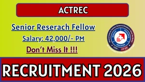 ACTREC Senior Research Fellow Recruitment 2026 - Walkin