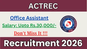 ACTREC Office Assistant Recruitment 2026 - Walkin ACTREC Office Assistant Recruitment 2026 - Walkin