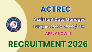ACTREC Assistant Data Manager Recruitment 2026 - Walkin