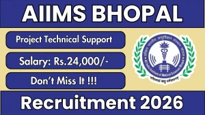 AIIMS Bhopal Recruitment 2026 - Apply Online for Project Technical Support Posts