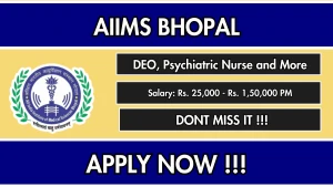 AIIMS Bhopal Recruitment 2026 - Walkin for DEO, Psychiatric Nurse and More Posts