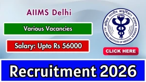 AIIMS Delhi Recruitment 2026 - Apply Online for Project Research Scientist and Project Technical Support Posts