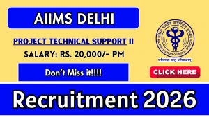 AIIMS Delhi Project Technical Support-II Recruitment 2026 - Apply Online