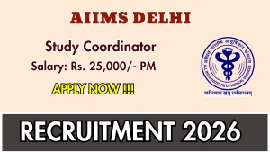 AIIMS DELHI Study Coordinator Recruitment 2026 - Apply Online