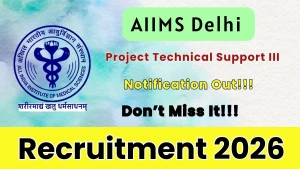 AIIMS Delhi Project Technical Support III Recruitment 2026 - Apply Online AIIMS Delhi Project Technical Support III Recruitment 2026 - Apply Online