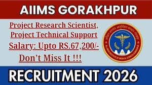 AIIMS Gorakhpur Recruitment 2026 - Walkin for Project Research Scientist, Project Technical Support Posts