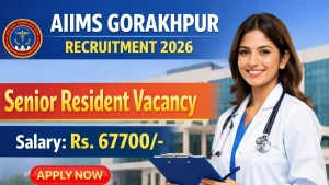 AIIMS Gorakhpur Recruitment 2026 - Walkin for 25 Senior Resident Posts