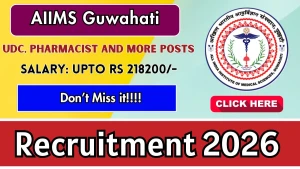 AIIMS Guwahati Recruitment 2026 - Apply Offline for 20 UDC, Pharmacist and More Posts