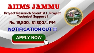 AIIMS Jammu Recruitment 2026 - Apply Online for Project Research Scientist , Project Technical Support I Posts