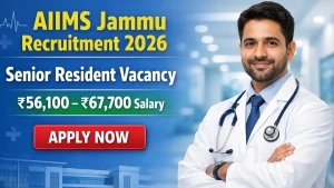 AIIMS Jammu Recruitment 2026 - Apply Online for 78 Senior Resident Posts
