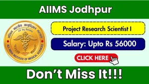 AIIMS Jodhpur Project Research Scientist I Recruitment 2026 - Apply Online