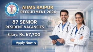 AIIMS Raipur Senior Resident Recruitment 2026 - Apply Online for 87 Posts