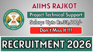 AIIMS Rajkot Project Technical Support - III Recruitment 2026 - Apply Online