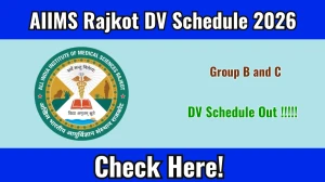 AIIMS Rajkot Group B and C DV Schedule 2026 OUT @ aiimsrajkot.edu.in - Check Dates, Required Documents and More AIIMS Rajkot Group B and C DV Schedule 2026 OUT @ aiimsrajkot.edu.in - Check Dates, Required Documents and More