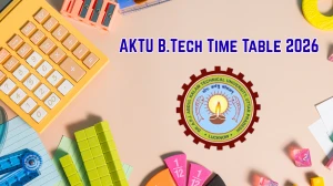 AKTU Time Table 2026 (Out) – Download B.Tech Exam Date Sheet @ aktu.ac.in