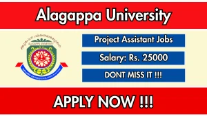 Alagappa University Project Assistant Recruitment 2026 - Walkin