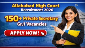 Allahabad High Court Private Secretary Gr.1 Recruitment 2026 Online Form - Apply Online For 195 Posts Allahabad High Court Private Secretary Gr.1 Recruitment 2026 Online Form - Apply Online For 195 Posts