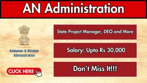 Andaman & Nicobar Administration Recruitment 2026 - Apply Offline for State Project Manager, DEO and More Posts Andaman & Nicobar Administration Recruitment 2026 - Apply Offline for State Project Manager, DEO and More Posts