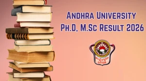 Andhra University Result 2026 Out at andhrauniversity.edu.in Direct Link to Download Ph.D, M.Sc Result
