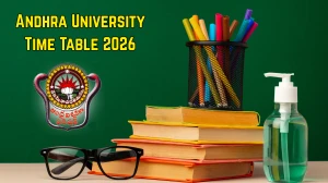 Andhra University Time Table 2026 Announced @ andhrauniversity.edu.in Details Here