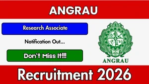 ANGRAU Research Associate Recruitment 2026 - Walkin