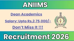 ANIIMS Dean Academics Recruitment 2025 - Apply Online