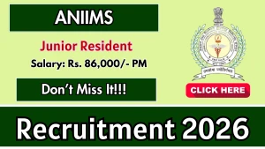 ANIIMS Junior Resident Recruitment 2026 - Apply Online