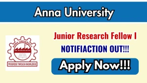 Anna University Junior Research Fellow I Recruitment 2026 - Apply Online