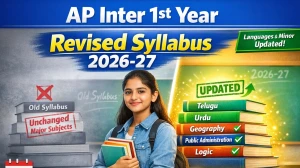 AP Inter 1st Year Revised Syllabus 2026-2027 – Subject-Wise Changes, Exam Pattern & Exam Preparation AP Inter 1st Year Revised Syllabus 2026-2027 – Subject-Wise Changes, Exam Pattern & Exam Preparation