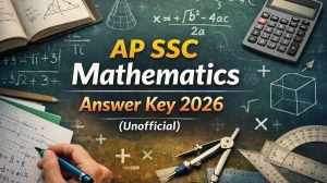 AP SSC Maths Answer Key 2026 (Unofficial): Get Solutions Here