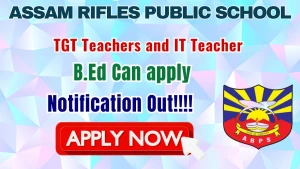 Assam Rifles Public School Recruitment 2026 - Apply Online for TGT Teachers and IT Teacher Posts
