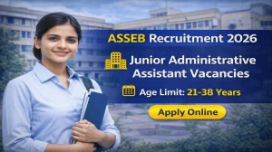 ASSEB Junior Administrative Assistant Recruitment 2026: 4 Posts, Apply Online by 4 April