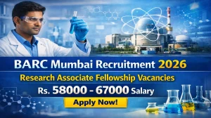 BARC Mumbai Research Associate Fellowship Recruitment 2026 - Apply Offline for 56 Posts