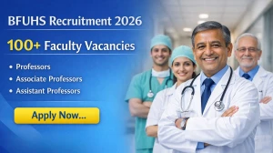 BFUHS Faculty Recruitment 2026 - Apply Online for 159 Posts