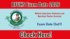 BFUHS Exam Date 2026 Out For Medical Laboratory Technician and Operation Theater Assistant at bfuhs.ggsmch.org, Check Schedule