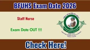 BFUHS Staff Nurse Exam Date 2026 Out at bfuhs.ggsmch.org, Check Exam Schedule & Details
