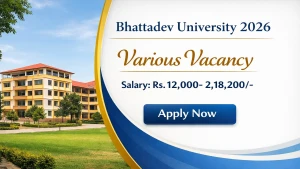 Bhattadev University Recruitment 2026 - Apply Online for 11 Office Assistant, Junior Assistant and More Posts Bhattadev University Recruitment 2026 - Apply Online for 11 Office Assistant, Junior Assistant and More Posts