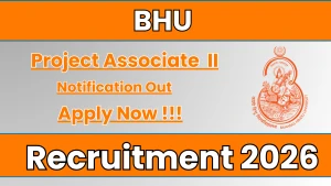 BHU Project Associate II Recruitment 2026 - Apply Offline