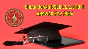 Bihar Board BSEB Class 10th Answer Key 2026 Released: Download Official PDF Link & Steps