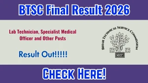 Bihar BTSC SMO Final Result 2026 OUT (Direct Link) - Download Scorecard @ btsc.bihar.gov.in