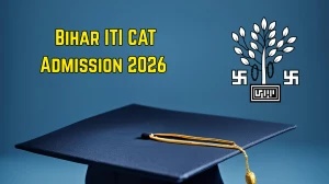 Bihar ITI CAT Admission 2026: Dates (Mar-Jun), Direct Link, PDF & Step-by-Step Guide