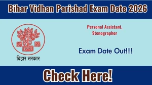 Bihar Vidhan Parishad PA, Stenographer Exam Date 2026 Announced at vidhanparishad.bihar.gov.in