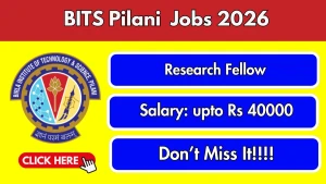 BITS Pilani Research Fellow Recruitment 2026 - Apply Online
