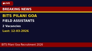 BITS Pilani Goa Field Assistants Recruitment 2026 - Apply Online